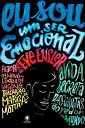 Eu sou um ser emocional A vida secreta das garotas ao redor do mundo【電子書籍】 Eve Ensler