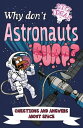 ŷKoboŻҽҥȥ㤨Why Don't Astronauts Burp? Questions and Answers About SpaceŻҽҡ[ Anne Rooney ]פβǤʤ299ߤˤʤޤ