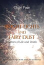 Bright Lights and Fairy Dust Matters of Life and Death【電子書籍】 Chris Page