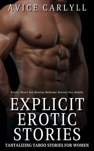 Explicit Erotic Stories - Tantalizing Taboo Stories for Women
