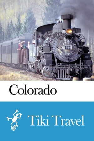 Colorado (USA) Travel Guide - Tiki Travel