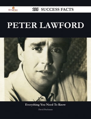 Peter Lawford 195 Success Facts - Everything you need to know about Peter LawfordŻҽҡ[ David Buchanan ]