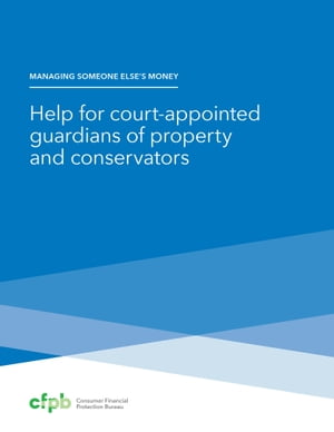 Help for Court-Appointed Guardians of Property and Conservators
