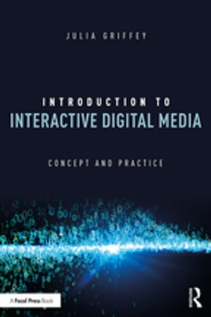 Introduction to Interactive Digital Media Concep