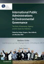 International Public Administrations in Environmental Governance The Role of Aut...