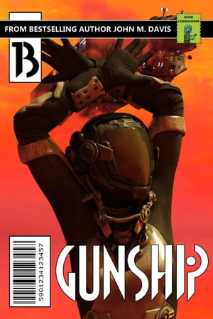 ŷKoboŻҽҥȥ㤨Gunship: The Blood War Gunship, #13Żҽҡ[ John M. Davis ]פβǤʤ350ߤˤʤޤ