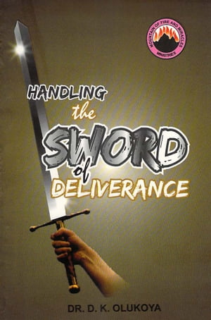 Handling the Sword of Deliverance