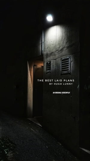 Broken English Films presents The Best Laid Plans screenplay【電子書籍】 Hugo Lunny