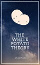 ŷKoboŻҽҥȥ㤨The White Potato TheoryŻҽҡ[ Arpit Jain ]פβǤʤ108ߤˤʤޤ