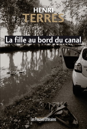 La fille au bord du canal【電子書籍】[ Henri Terres ]