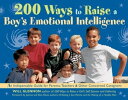 200 Ways to Raise a Boy's Emotional Intelligence An Indispensible Guide for Pare...