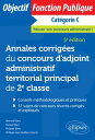 Annales corrig?es du concours d'adjoint administratif territorial principal de 2e classe