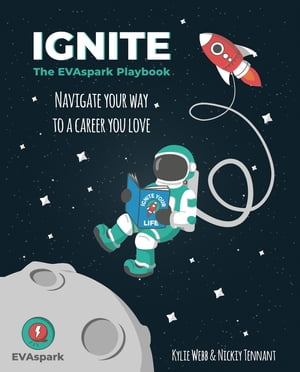 IGNITE The EVAspark PlaybookŻҽҡ[ Kylie Webb ]