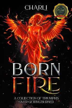 Born From Fire A Collection Of Triumphs Over Get