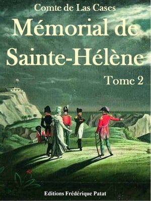 Mémorial de Sainte-Hélène Tome 2