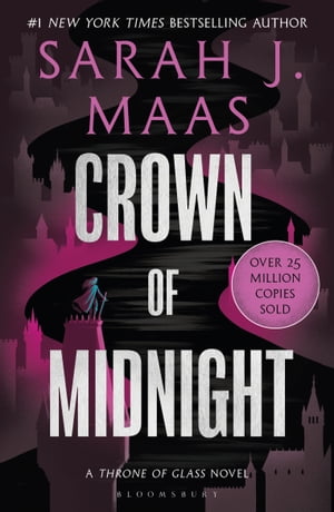 Crown of Midnight From the # 1 Sunday Times best-selling author of A Court of Thorns and Roses