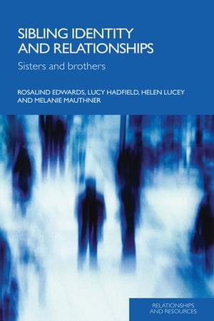 Sibling Identity and Relationships