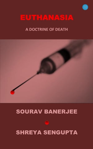 Euthanasia - A Doctrine of Death