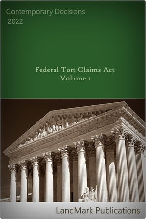 Federal Tort Claims Act: Volume 1: Volume 1
