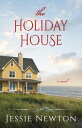 ŷKoboŻҽҥȥ㤨The Holiday House A Sweet Romantic Women's Fiction NovelŻҽҡ[ Jessie Newton ]פβǤʤ799ߤˤʤޤ