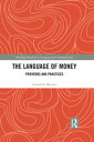 The Language of Money Proverbs and Practices【電子書籍】[ Annabelle Mooney ]