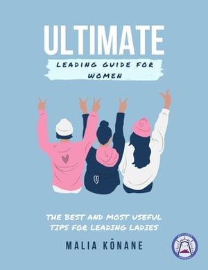 Ultimate Leading Guide for Women