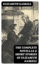 The Complete Novellas & Short Stories of Elizabe