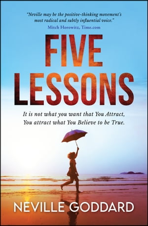 Five Lessons【電子書籍】[ Neville Goddard ]