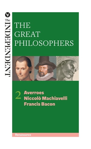 The Great Philosophers: Averroes, Niccolo Machia