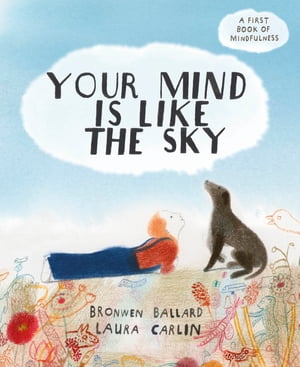 Your Mind is Like the Sky【電子書籍】[ Bronwen Ballard ]