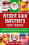 WEIGHT GAIN SMOOTHIE FOR TEENS