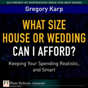 What Size House or Wedding Can I Afford? Keeping