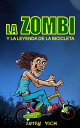 Cuentos Infantiles LA ZOMBI Y LA LEYENDA DE LA BICICLETA【電子書籍】 Autru Vich