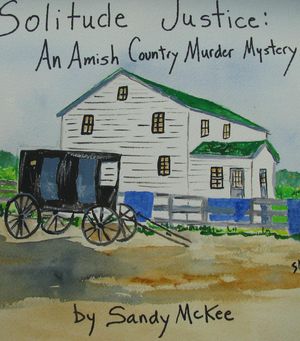 Solitude Justice: An Amish Country Murder Mystery-4th in Amish Country Murder Mysteries Series