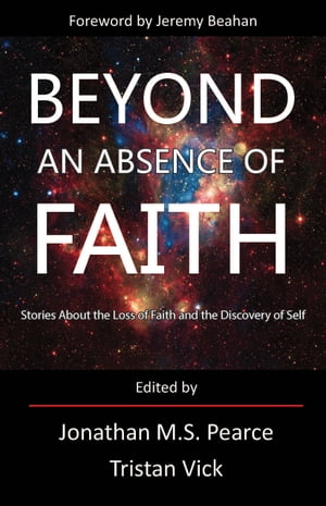 Beyond An Absence of Faith