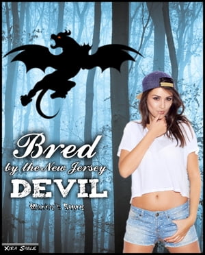 ŷKoboŻҽҥȥ㤨Bred by the New Jersey Devil: Marcy's StoryŻҽҡ[ Xira Sable ]פβǤʤ305ߤˤʤޤ