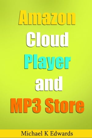 Amazon Cloud Player and MP3【電子書籍】[ M