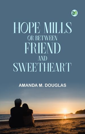 Hope Mills Or Between Friend and Sweetheart