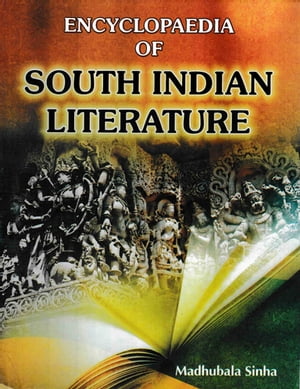 Encyclopaedia Of South Indian Literature