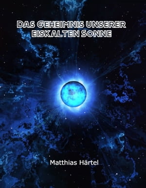 Das Geheimnis unserer eiskalten Sonne【電子