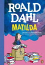 Matilda Neu bersetzt von Andreas Steinh fel. Die weltber hmte Geschichte farbig illustriert f r Kinder ab 8 Jahren【電子書籍】 Roald Dahl