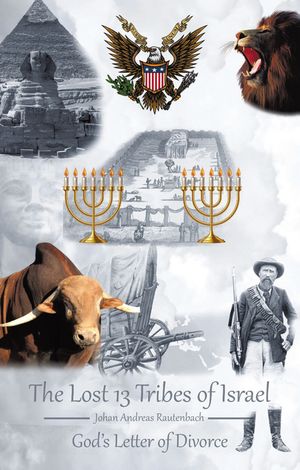 The Lost 13 Tribes of Israel