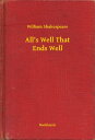 All's Well That Ends Well【電子書籍】[ William Shakespeare ]