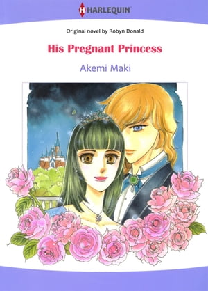 His Pregnant Princess (Harlequin Comics) Harlequin ComicsŻҽҡ[ Robyn Donald ]