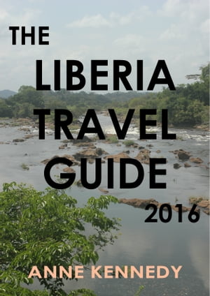 The Liberia Travel Guide 2016