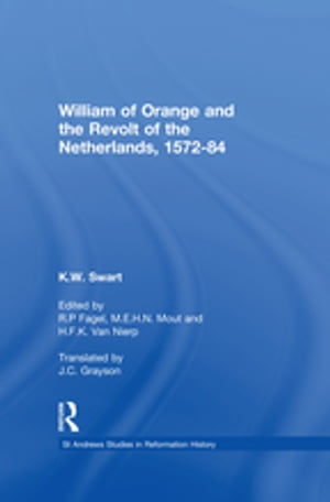 William of Orange and the Revolt of the Netherlands, 1572-84