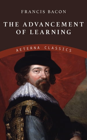 The Advancement of Learning【電子書籍】[ F