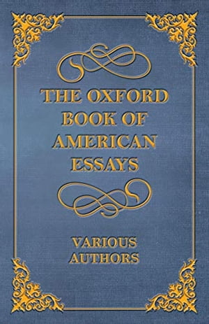 The Oxford Book of American Essays