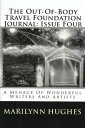 ŷKoboŻҽҥȥ㤨The Out-of-Body Travel Foundation Journal: A Menage of Wonderful Writers and Artists - Issue FourŻҽҡ[ Marilynn Hughes ]פβǤʤ696ߤˤʤޤ