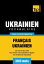 Vocabulaire Français-Ukrainien pour l'autoformation - 3000 mots les plus courants